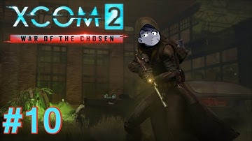 XCOM 2 War of the Chosen | Part 10 | Exfiltrate