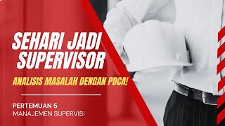 Manajemen Supervisi Pertemuan 5 - Mekanisme Pekerjaan Supervisor
