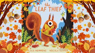 The Leaf Thief | Fall Read Aloud for Kids