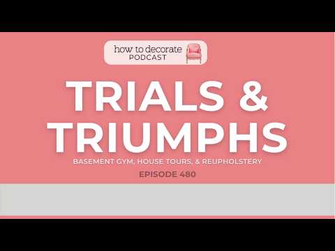 Trials & Triumphs | Upholstery, Basement Progress, & Pillow Swaps, Ep. 480