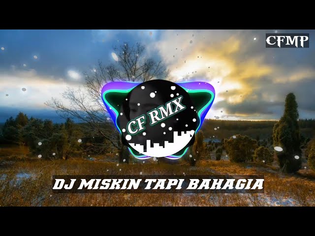 DJ Miskin Tapi Bahagia ( Salma ) Remix by CF RMX class=
