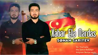 Senan Sariyev - Xeber Ele Qardas 2020 [Offical Music] Resimi