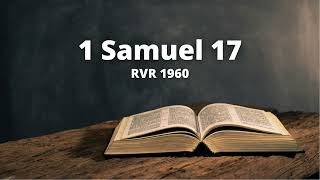 1 Samuel 17 - Reina Valera 1960 (Audio Bible)