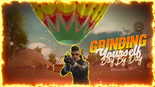 GRINDING DAY BY DAY | PUBG MOBILE | GRINDING GAMEPLAY MONTAGE