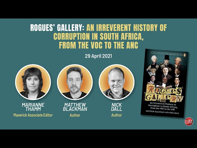 Rogues' Gallery: An Irreverent History of Corruption in South Africa, from  the VOC to the ANC by Blackman, Matthew and Dall, Nick