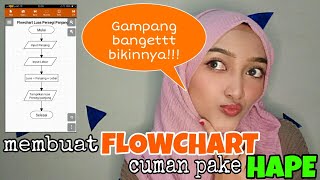 MEMBUAT FLOWCHART CUMAN PAKE HP? | GAMPANG BGT!!