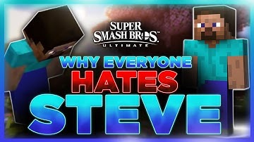 Why Everyone HATES: Steve | Super Smash Bros. Ultimate