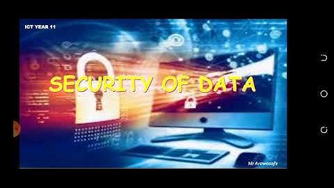 ICT IGCSE- Security of Data