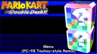 Menu (PC-98 Touhou-style Remix) | Mario Kart: Double Dash!!