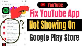 How To Fix YouTube App Not Showing On Google Play Store