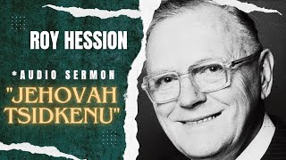 Part 4. Names of Jehovah Series/Roy Hession (Audio Sermon)