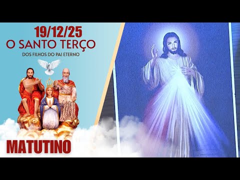 O Santo Terço dos Filhos do Pai Eterno - Matutino - 19/12/25