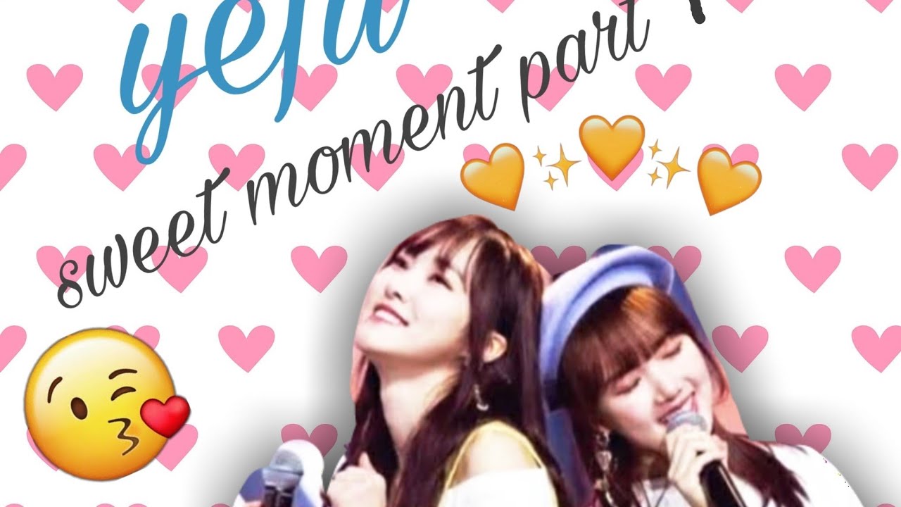 Yeju { yerin & yuju ) sweet moment