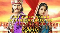 ost jodha akbar In Aankhon Mein Tum - Lirik dan terjemahan  - Durasi: 3:13. 