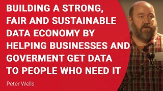 Annual Analytics Summit 2017: Building a strong, fair and sustainable data economy, Peter Wells
