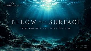 Below the Surface EXTENDED | 5 Hz Isochronic Theta + 3 Hz Binaural Delta | Frequency Tuning