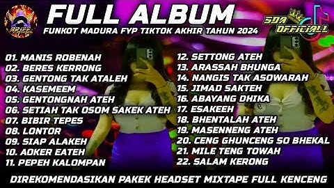 FULL ALBUM FUNKOT MADURA FYP TIKTOK AKHIR TAHUN 2024 || DJ FUNKOT MADURA MIXTAPE