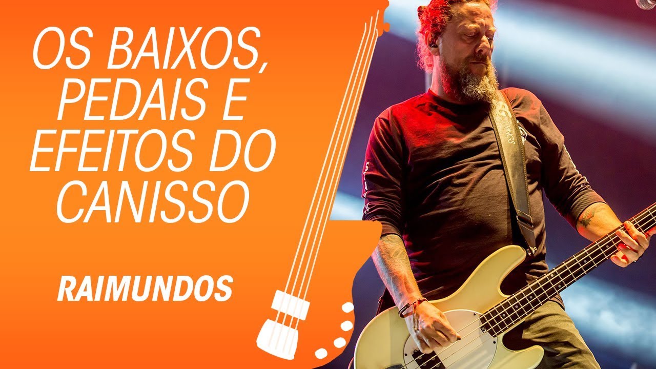 Canisso Raminudos RAIMUNDOS CANISSO MOSTRA SEUS BAIXOS, PEDAIS E EFEITOS - YouTube