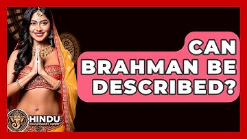 Can Brahman Be Described? - Hindu Enlightenment Journey
