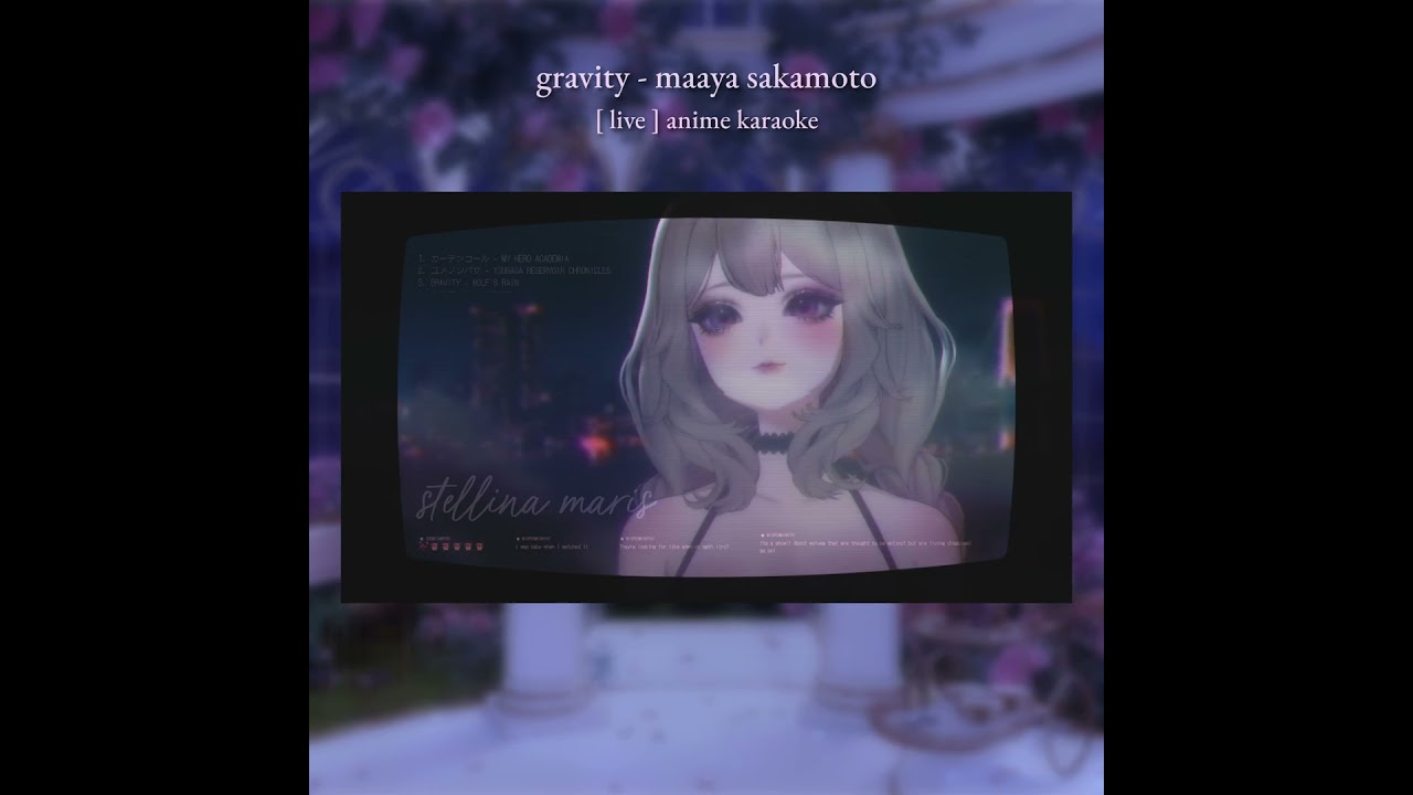 gravity (maaya sakamoto) | Stellina Maris ver. #stellody