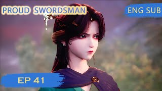 [Eng Sub] Proud Swordsman episode 41