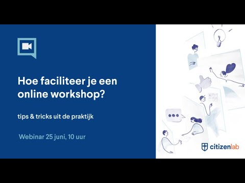 Webinar: hoe faciliteer je een online inspraak workshop?