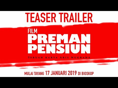 TEASER FILM PREMAN PENSIUN (2019) |  MULAI 17 JANUARI 2019 DI BIOSKOP