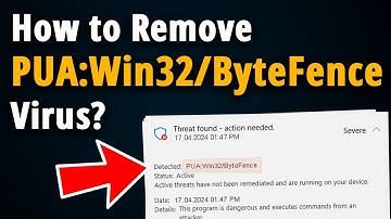 How to Remove PUA:Win32/ByteFence Virus? [ Easy Tutorial ]
