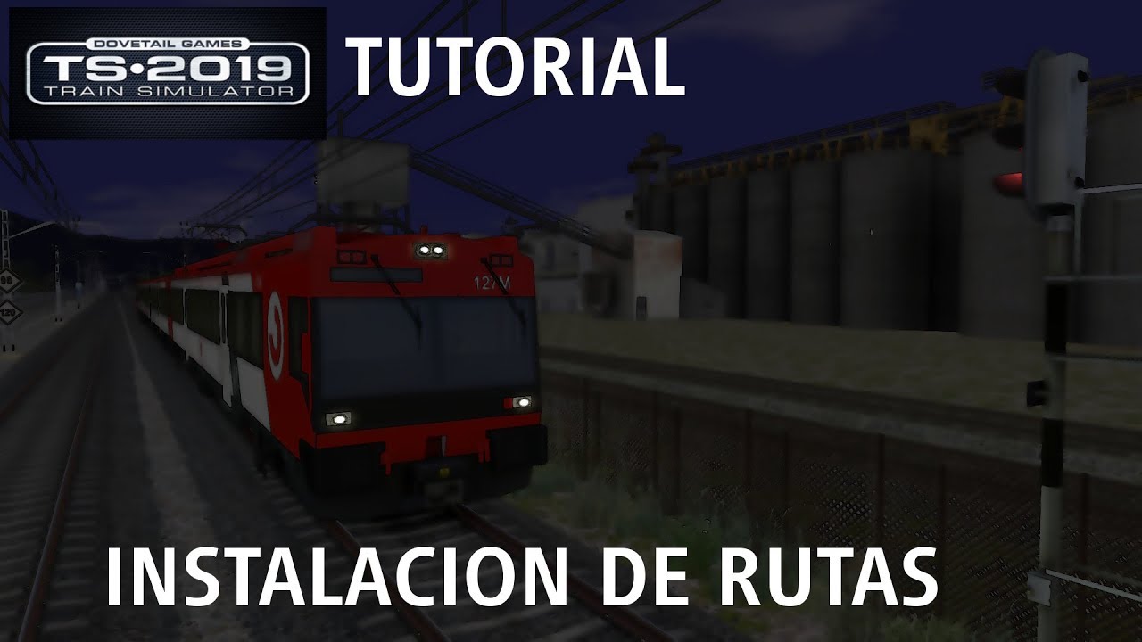 🚆 Tutorial Train Simulator 2019 | Instalar rutas