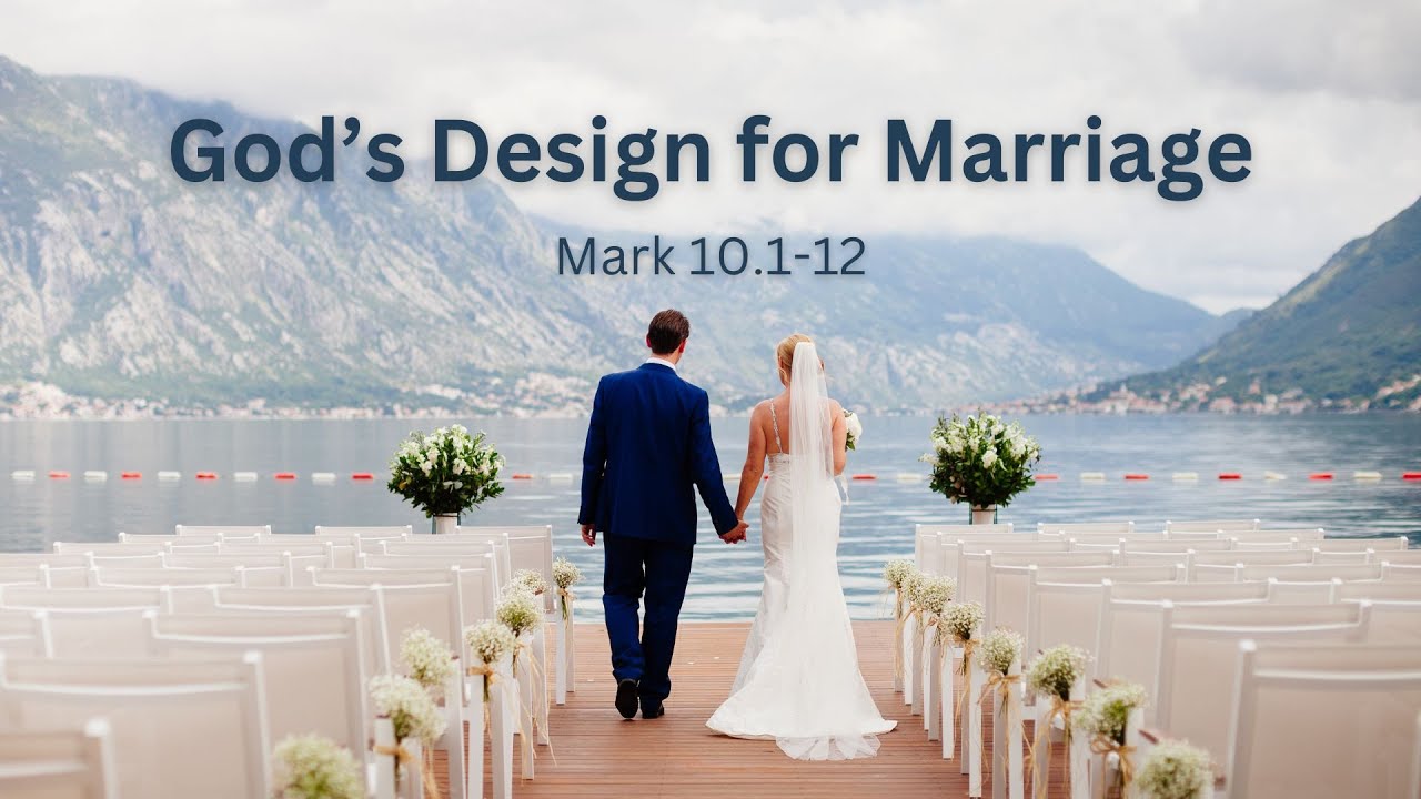 god-s-design-for-marriage-mark-10-1-12-youtube