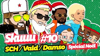 SKUUU #10 spécial Noël | SCH - Vald - Damso