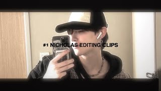 nicholas editing clips