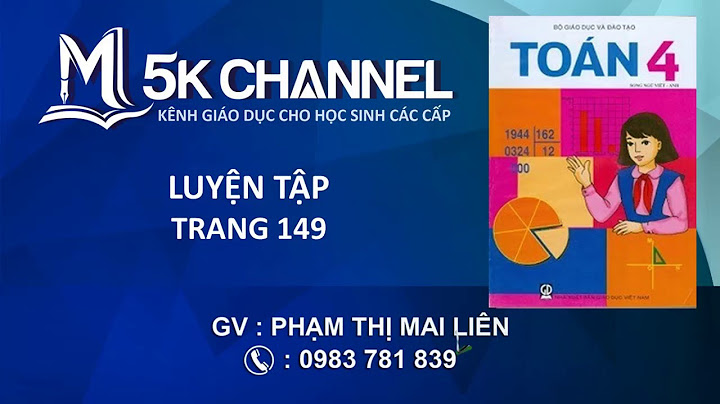 Sách giáo khoa toán lớp 4 trang 149 luyện tập năm 2024