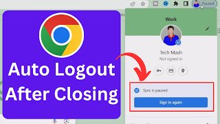 how to fix google chrome sync is paused | chrome auto logout after closing