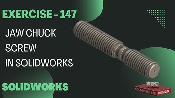 Solidworks CAD Design Exercise 147 Dogg Chuck Jaw Screw in Solidworks