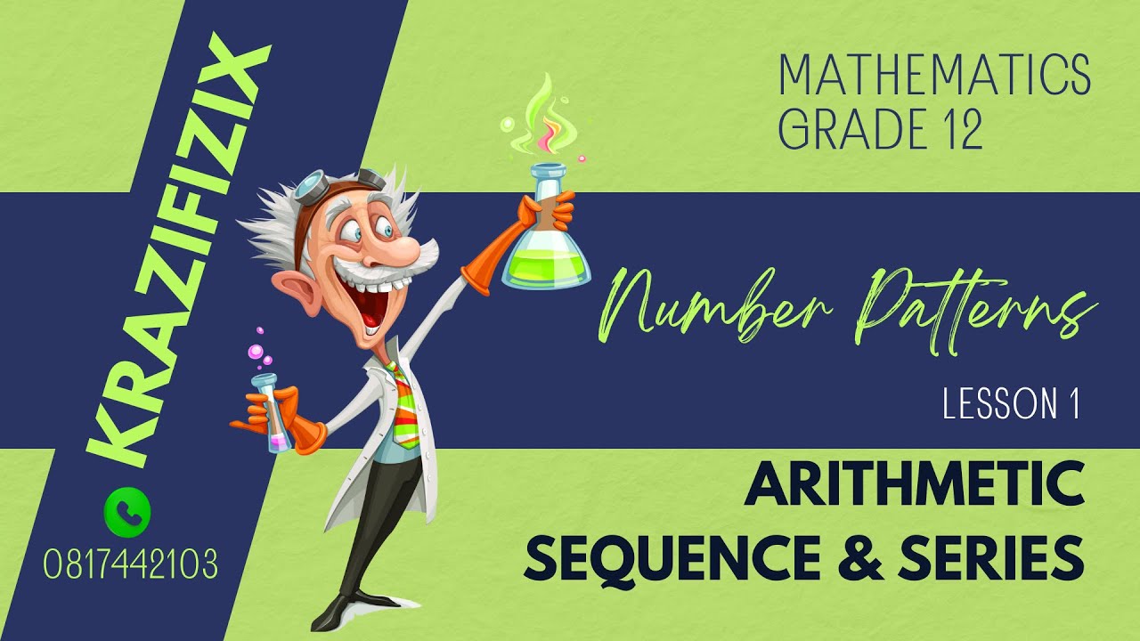 Number pattern Grade 12 lesson 1 Arithmetic Sequence and series - YouTube