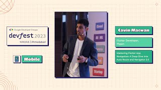 #DevFestAhm - Mastering Flutter App Navigation: Auto Route and Navigator 2.0 by Cavin Macwan