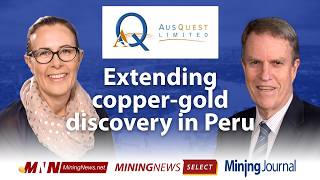 MNS: AusQuest drilling extends copper-gold discovery in Peru