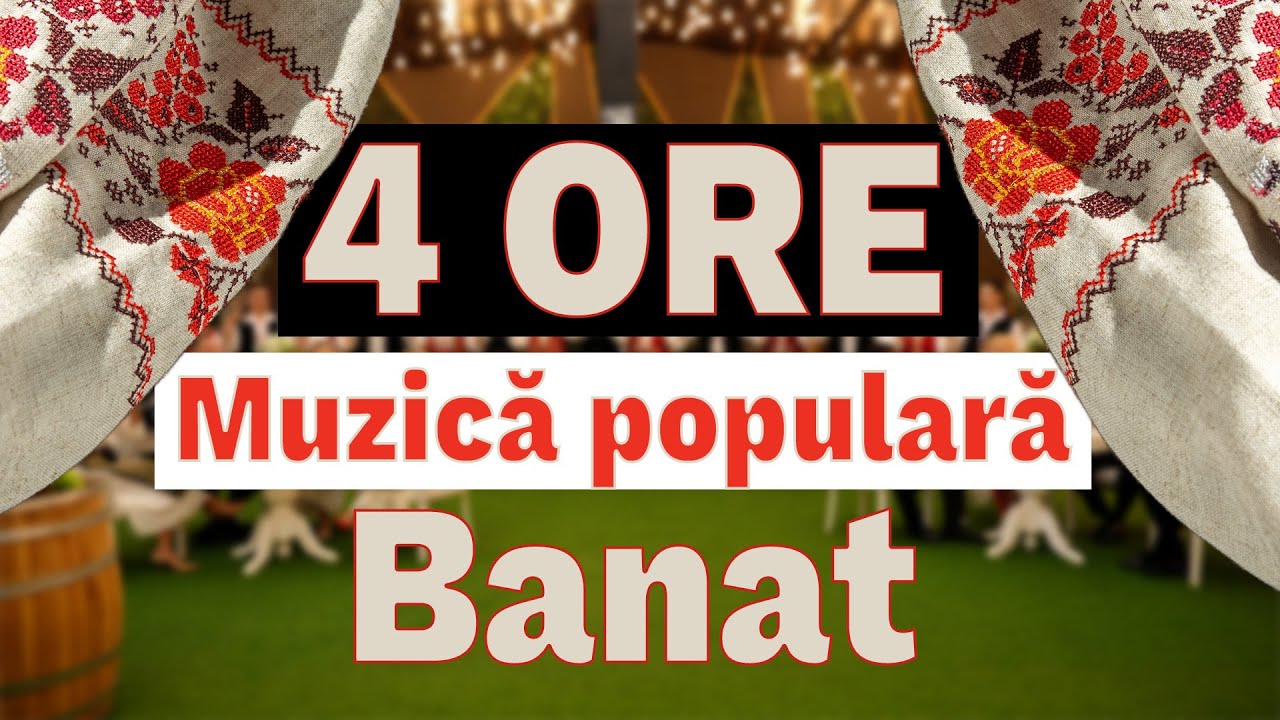 4 ORE de Super Colaj cu muzică populară bănățeană