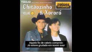 Fio de Cabelo Chitãozinho &amp; Xororó Legendado