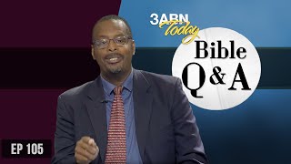 Can Man Judge God? And more | 3ABN Bible Q & A