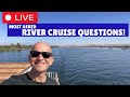 LIVE: Most Asked River Cruising Questions (Sunday 10 December 2023)