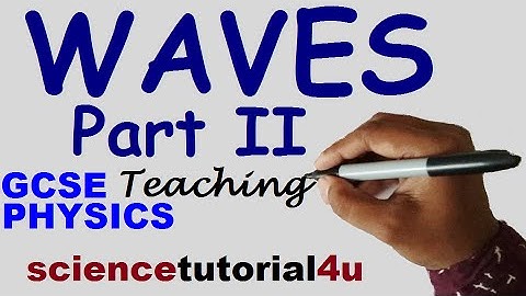 TRANSVERSE & LONGITUDINAL WAVES (Part 2) , GCSE PHYSICS SCIENCE