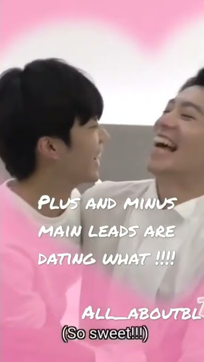 plus and minus main leads kissing 100%real dating#bl #plusandminus #spoiler #blseries #build #news