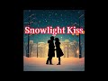 Snowlight Kiss　【クリスマスソング】
