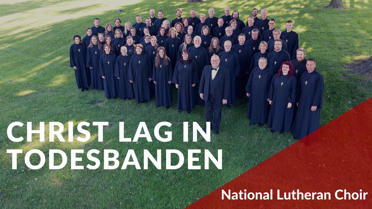 Christ lag in Todesbanden - Eccard | National Lutheran Choir