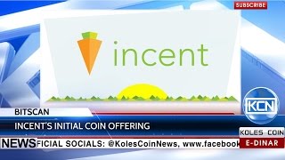 KCN News: Bitscan and Waves to launch crowdfund for ‘Incent’