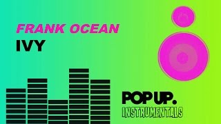 Video thumbnail of "Frank Ocean - Ivy Karaoke Instrumental Lyrics On Screen"