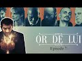 Or de lui - Episode #7 thumbnail