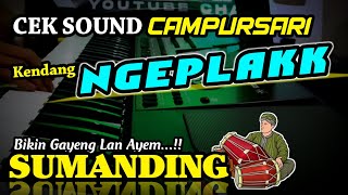 CEK SOUND CAMPURSARI NGEPLAK • SUMANDING • MUSIK GAYENG BUAT SOUND SYSTEM🎶